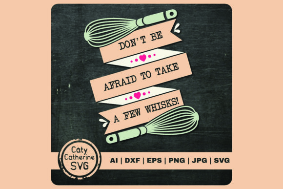 Don’t Be Afraid to Take a Few Whisks