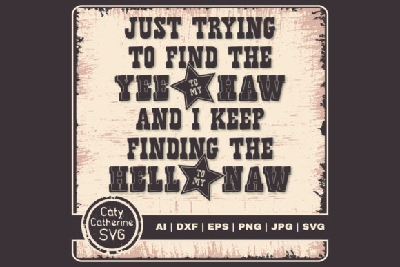Just Trying to Find the Yee to My Haw Review