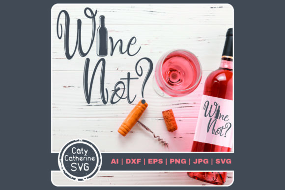 Wine Not Why Not Wine Lover Quote Review for Embroidery Projects