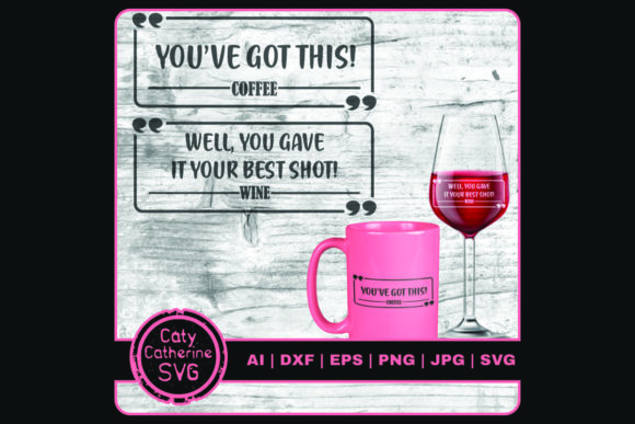 You've Got This Coffee SVG Design Review